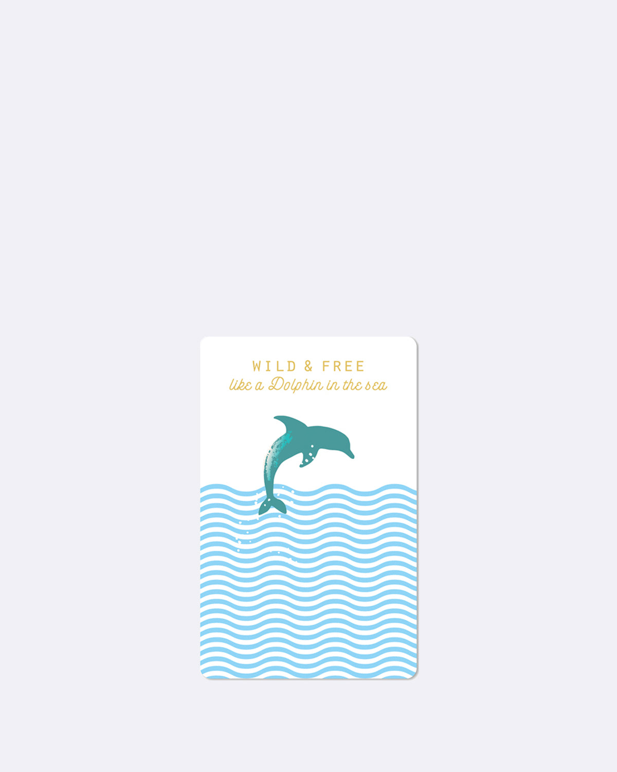 Mini Postkarte mit Delfinmotiv, blauen Wellen und Schriftzug "WILD & FREE like a Dolphin in the sea"