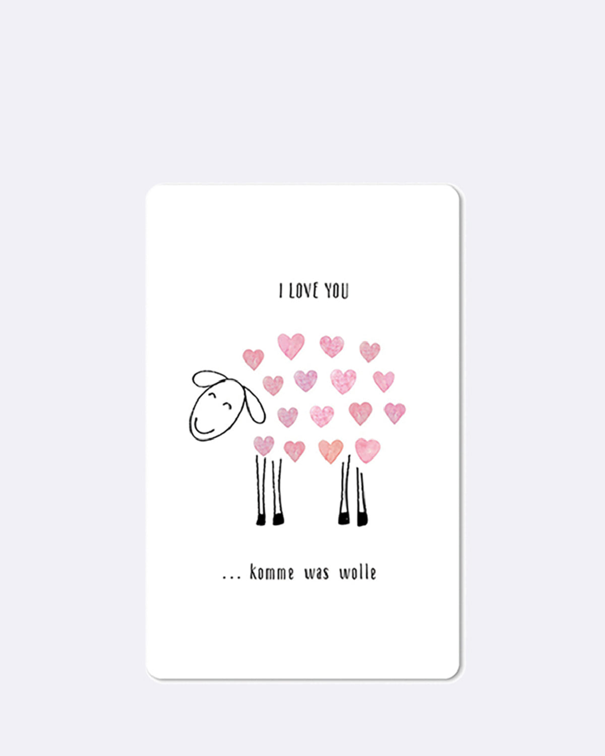 Postkarte mit Schaf-Illustration und rosa Herzen mit Schriftzug "I LOVE YOU ... komme was wolle"
