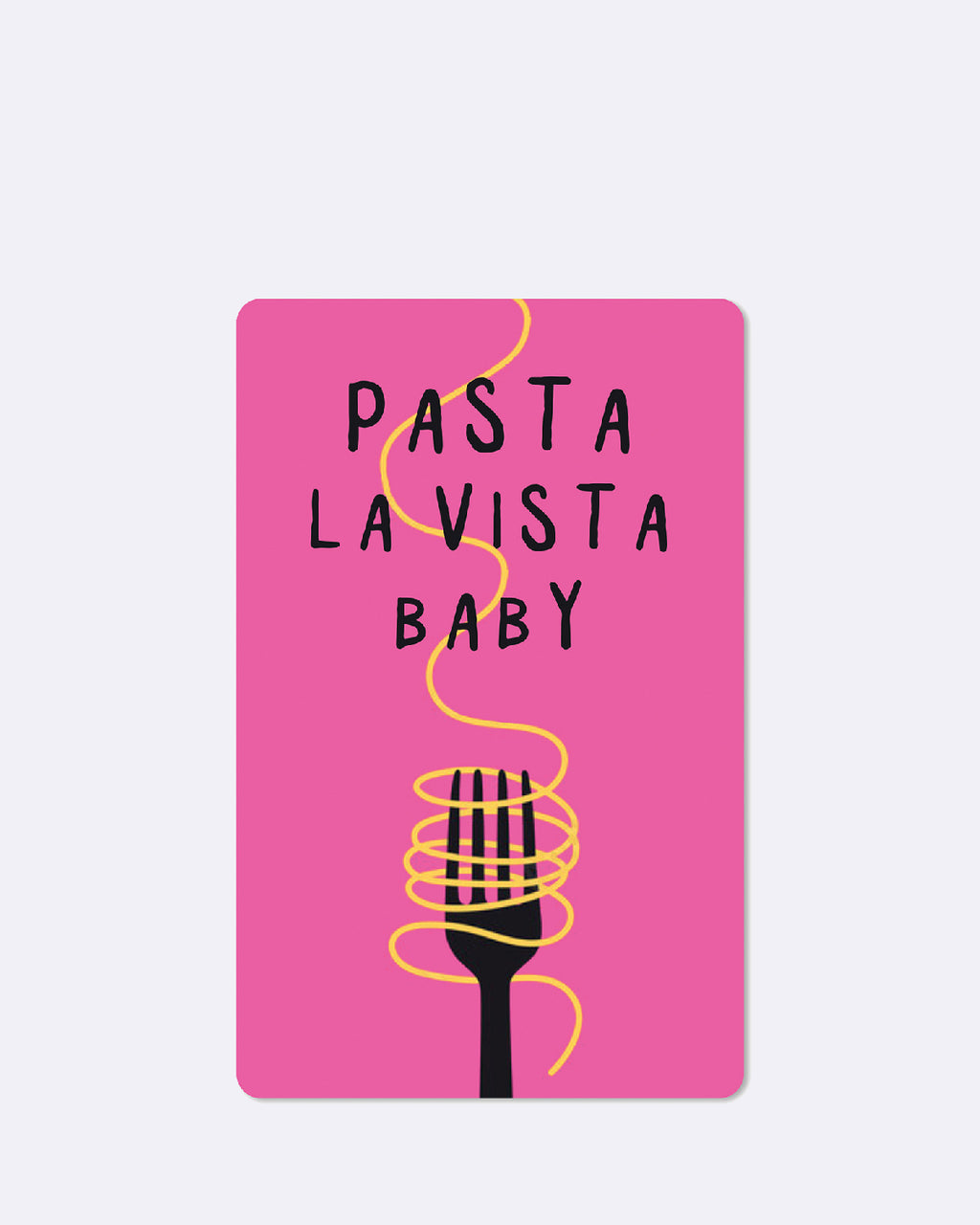 Mini Postkarten - Pasta La Vista