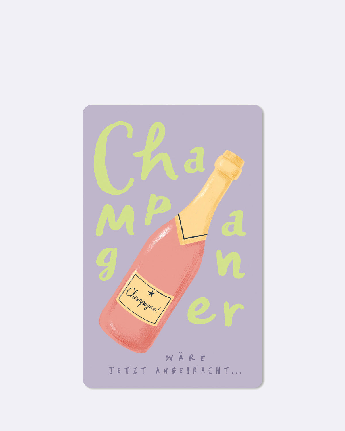 Postkarte in violett mit abgebildeter Champagnerflasche und gelbem Text