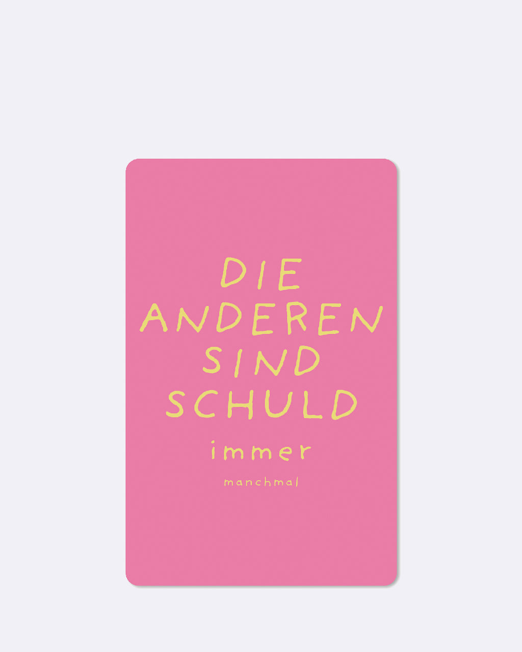 Mini Postkarten - Die Anderen sind schuld