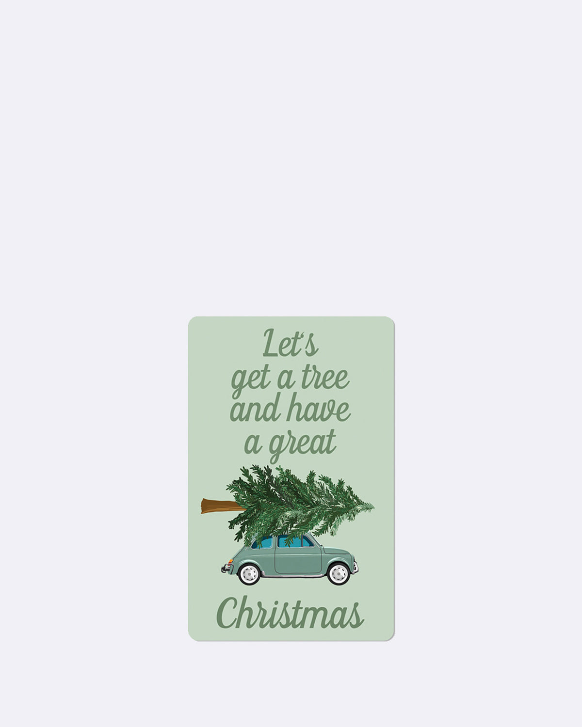 Postkarte in hellgrün mit abgebildetem Auto, welches einen Tannenbaum transportiert, mit grüner Schrift