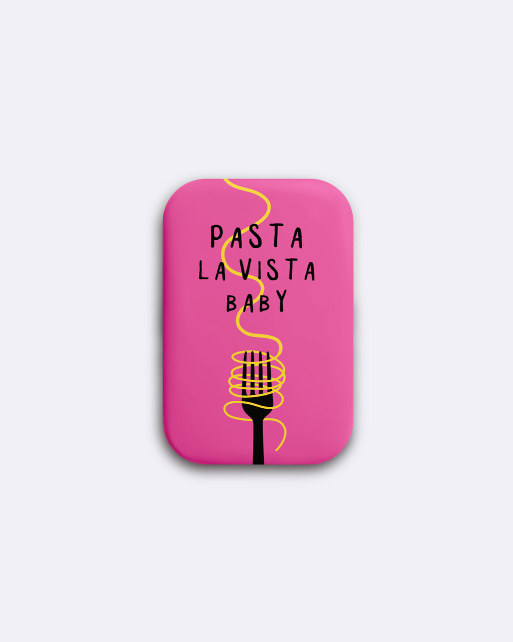 Luna Magnet - Pasta La Vista