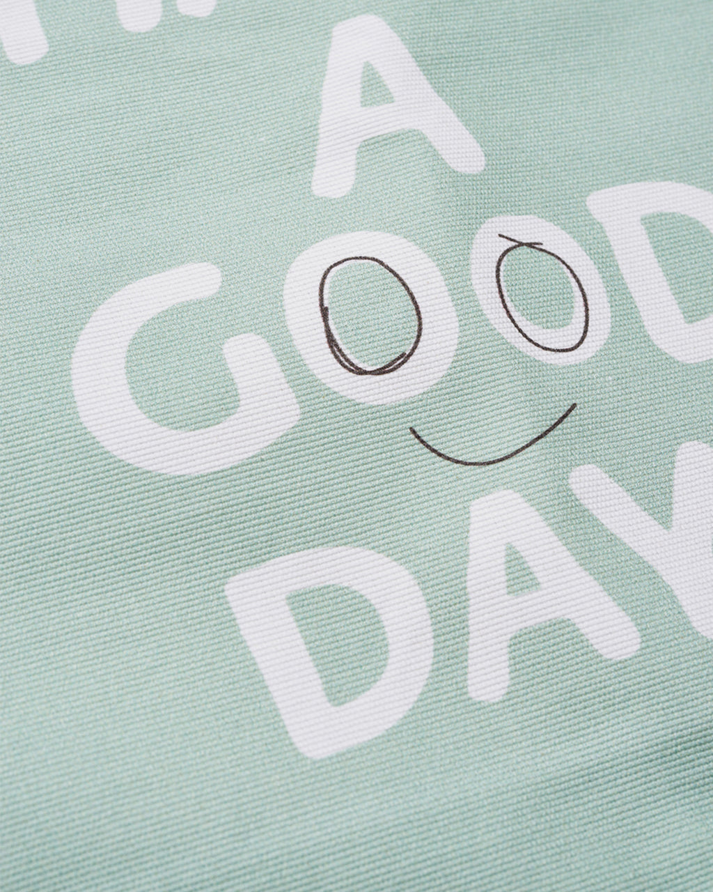 Organic Cotton Bag Have a good day