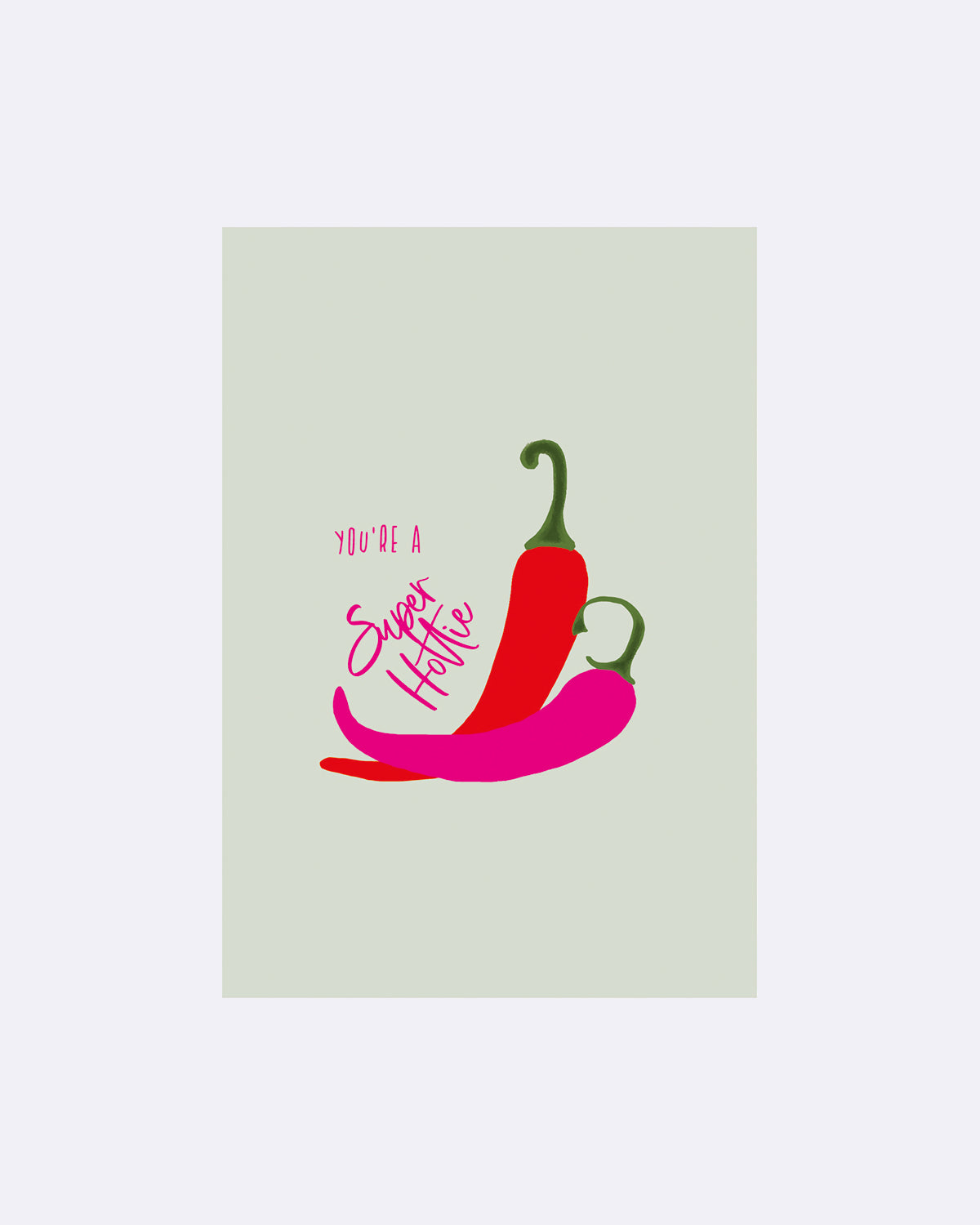 Postkarte mit roter und pinker Chili auf grauem Hintergrund und Schriftzug "You're a Super Hottie"