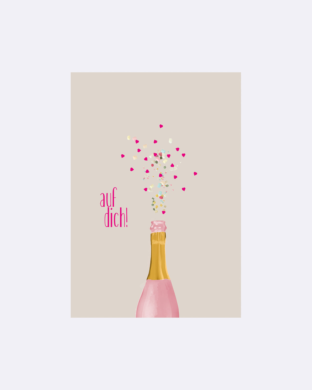 Postkarte mit rosa Schaumweinflasche und bunten Konfetti mit Schriftzug "auf dich"