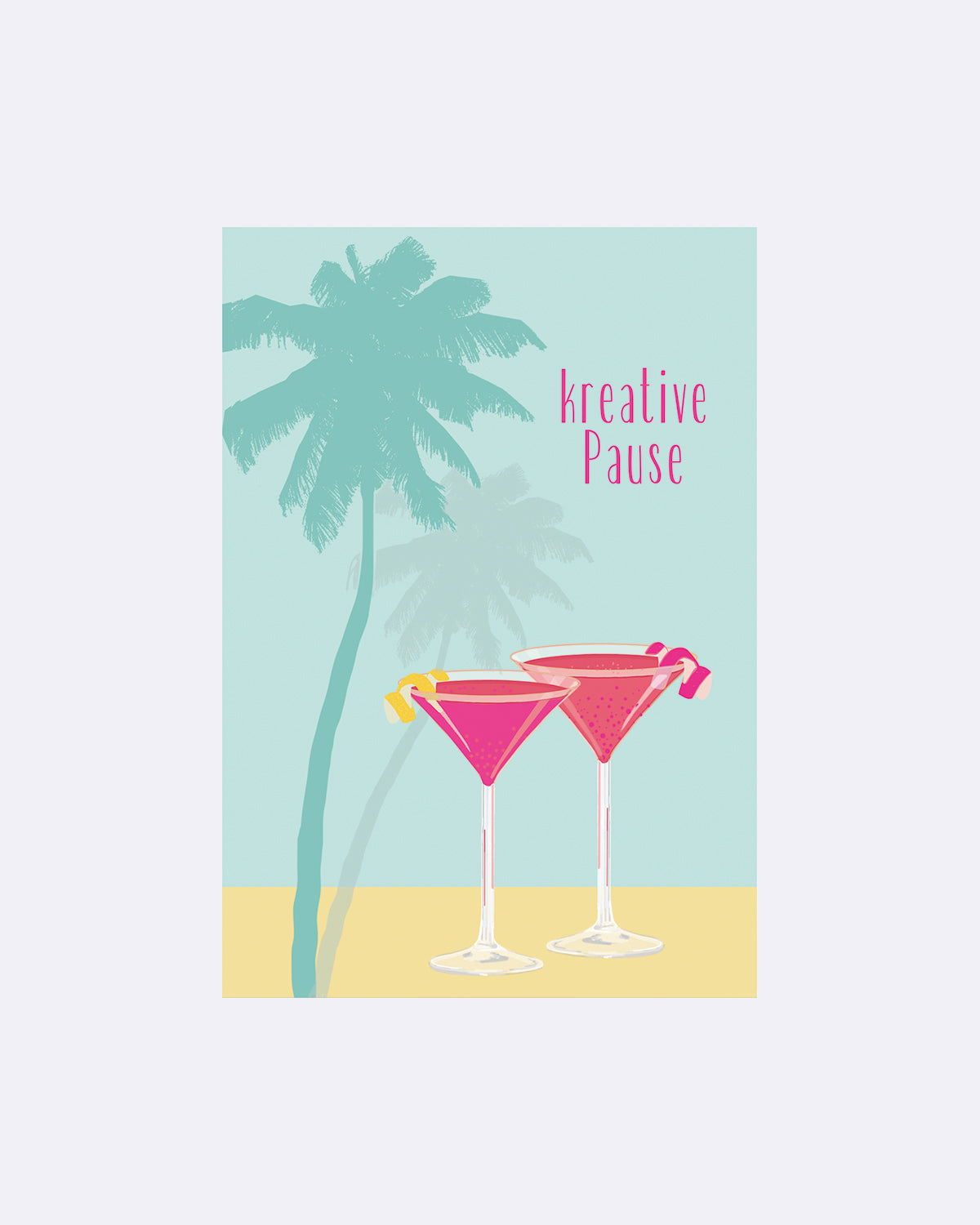 Postkarte mit zwei Cocktails, Palmen im Hintergrund und dem Schriftzug "kreative Pause"