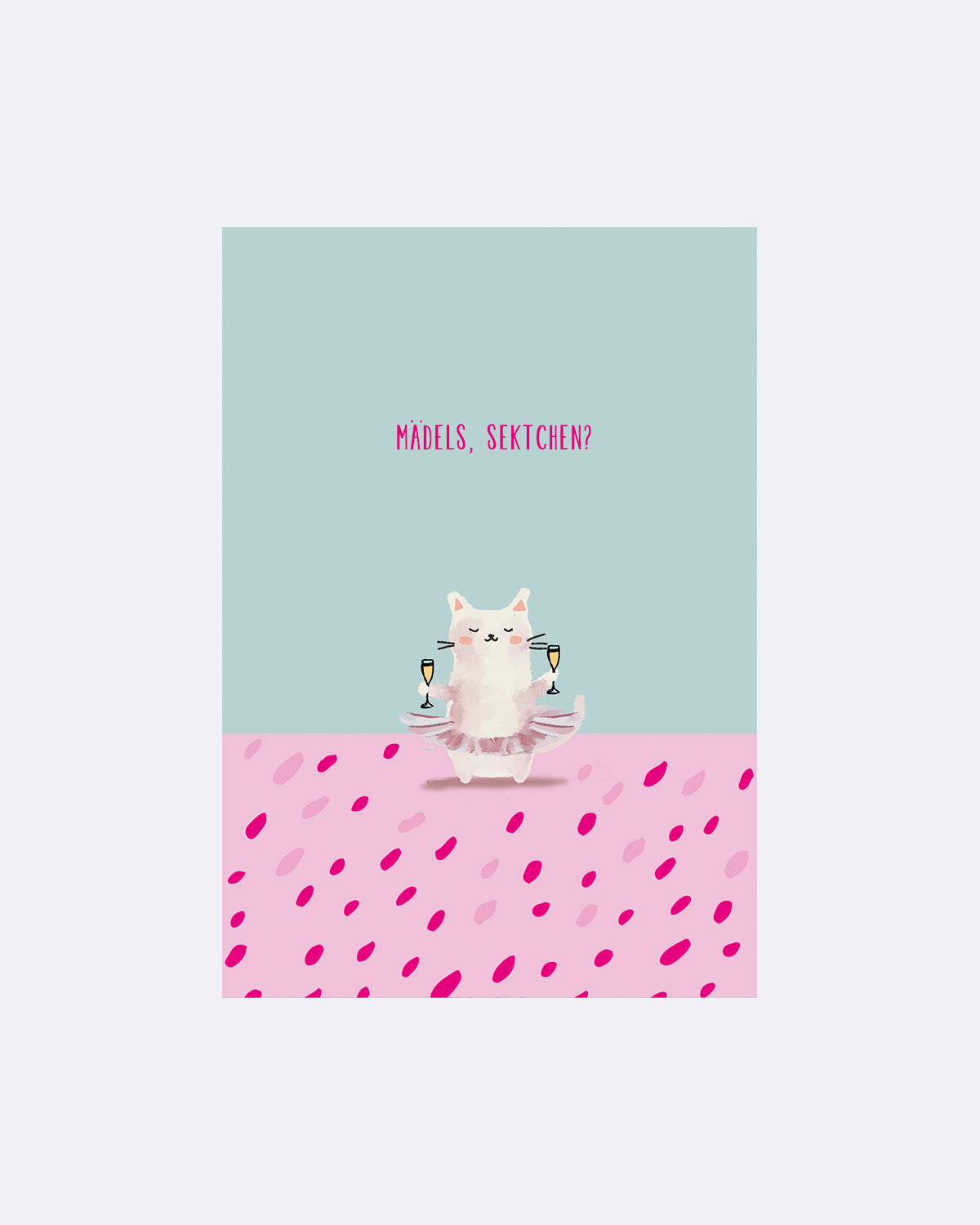 Postkarte mit Katze, die zwei Sektgläser hält und dem Schriftzug "MÄDELS", SEKTCHEN