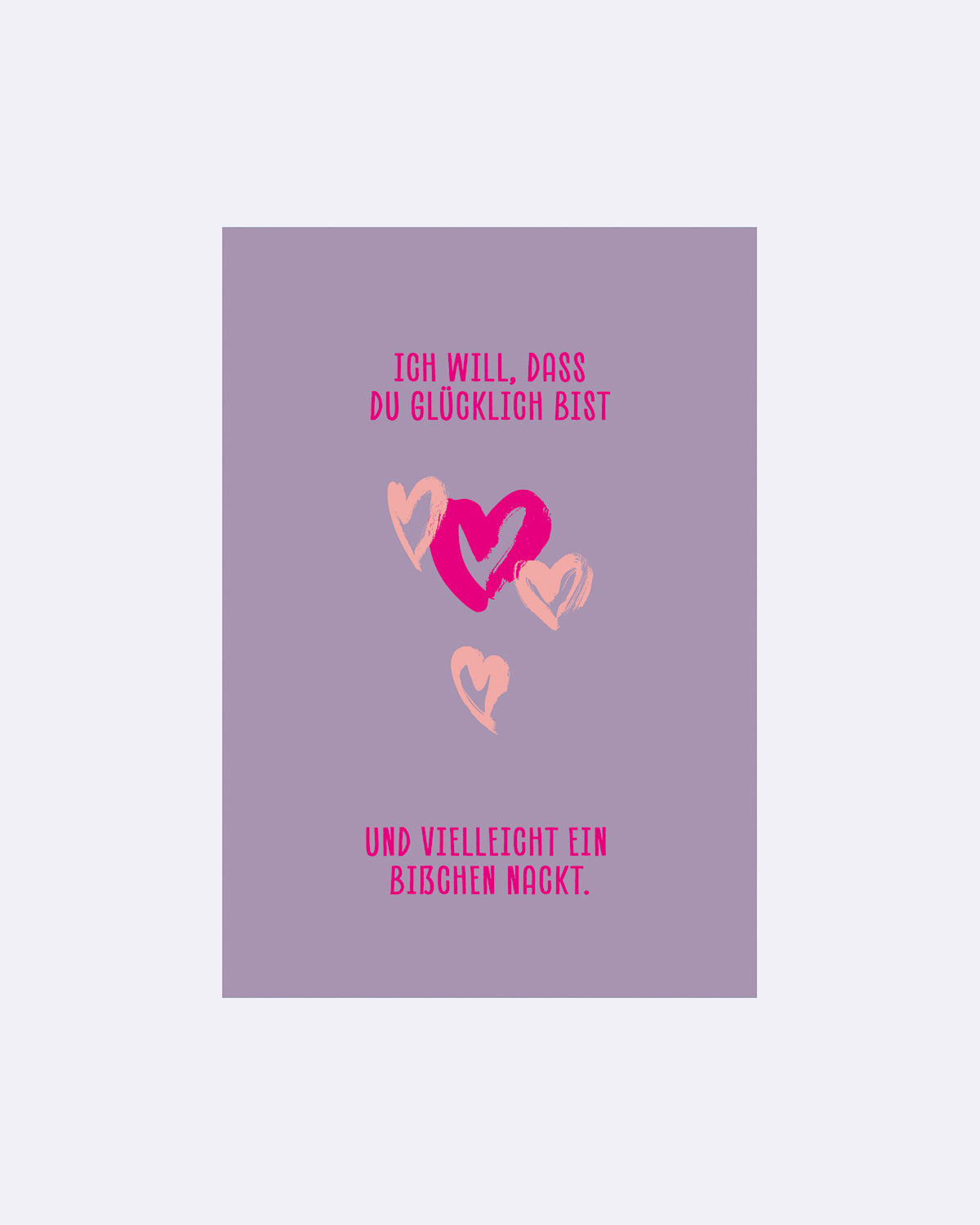 Postkarte in lila mit dem Schriftzug "ICH WILL, DASS DU GLÜCKLICH BIST" und bunten Herzchen