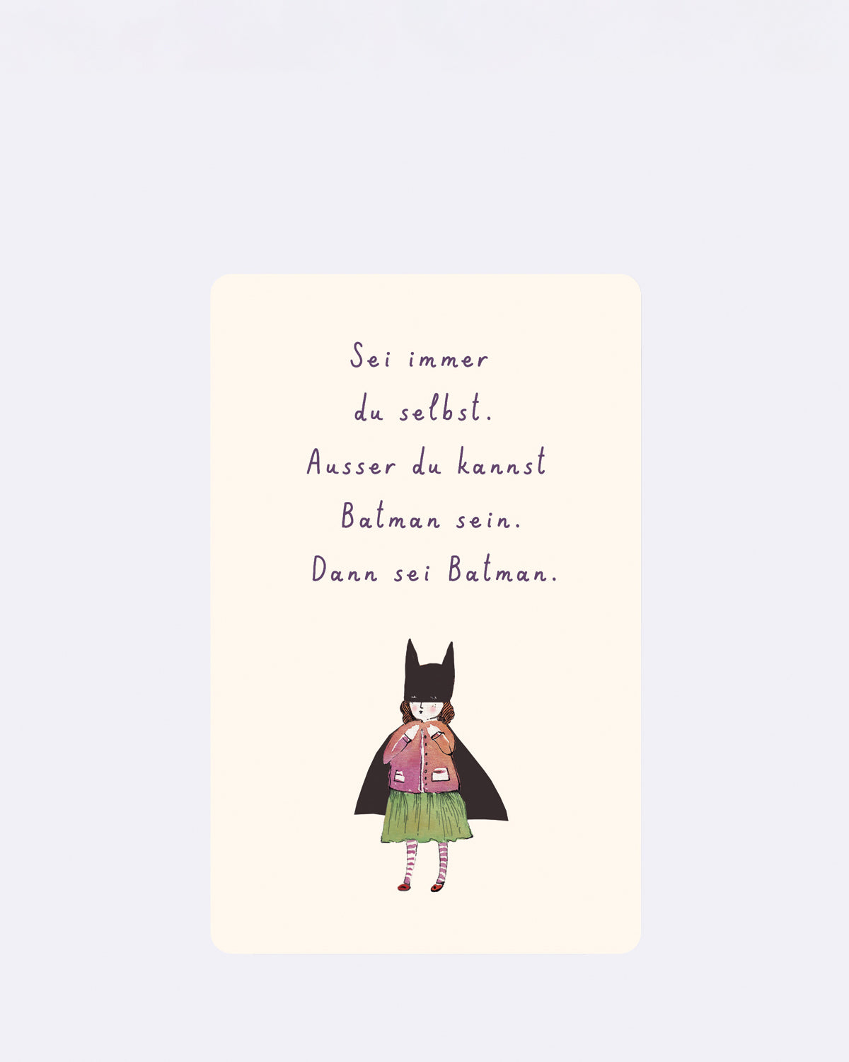 Mini Postkarte mit Illustration eines Kindes in Batman-Kostüm und Schriftzug Sei immer du selbst. Ausser du kannst Batman sein. Dann sei Batman