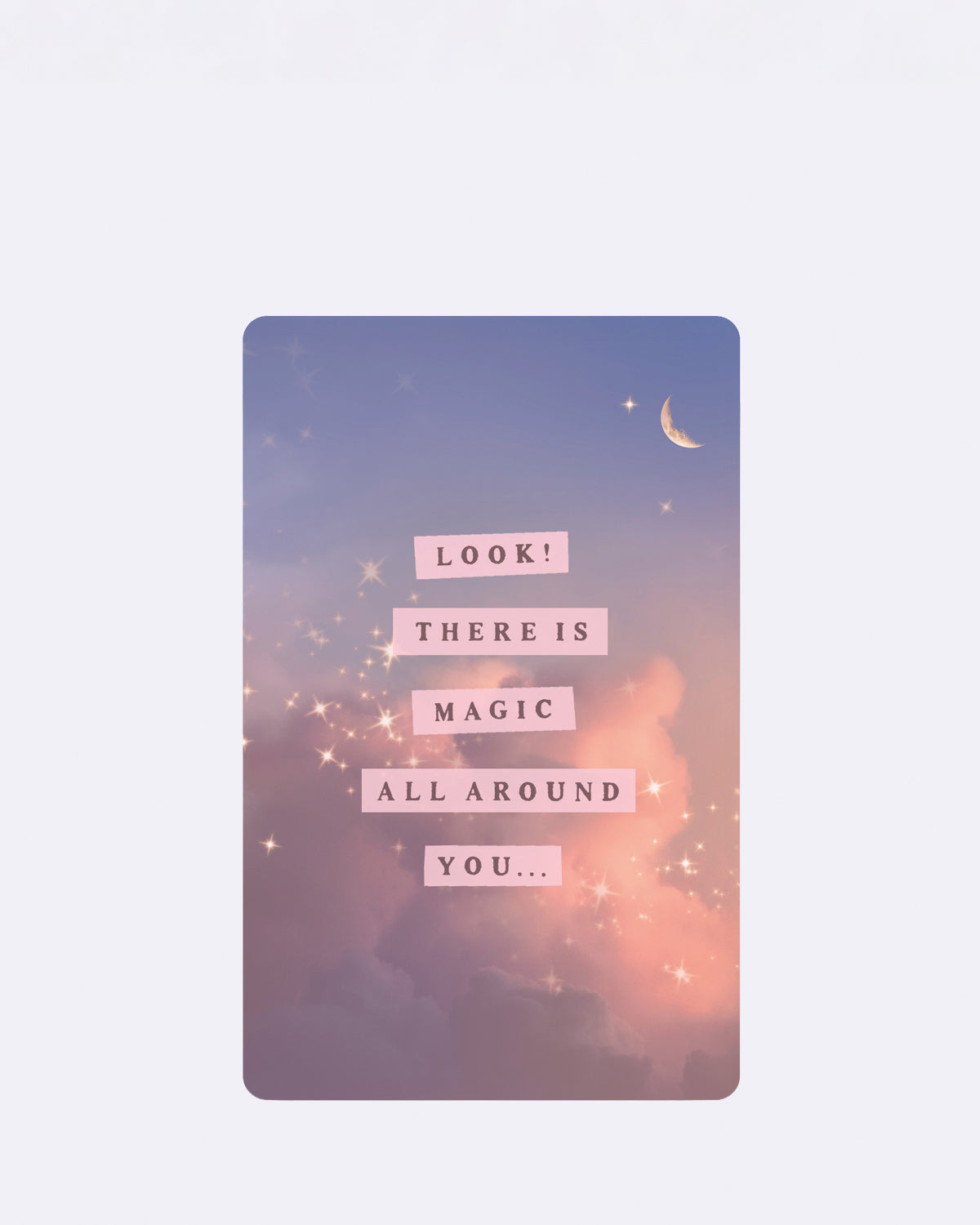 Mini Postkarte mit rosa Wolkenhimmel und funkelnden Sternen mit Schriftzug "LOOK! THERE IS MAGIC ALL AROUND YOU…"